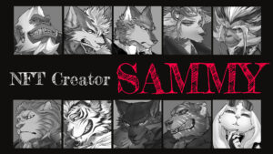 個性的でアウトサイダーなキャラを生み出す！NFTクリエイター『SAMMY』とは？